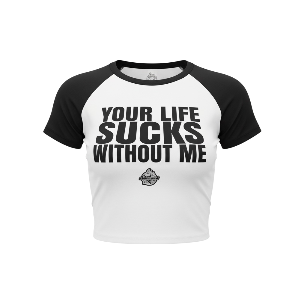 Your Life Sucks Baby Tee